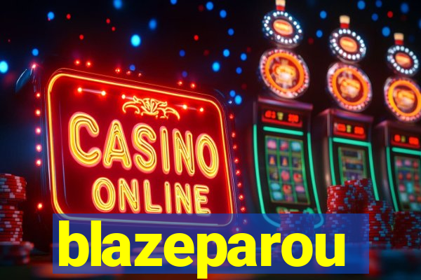 blazeparou
