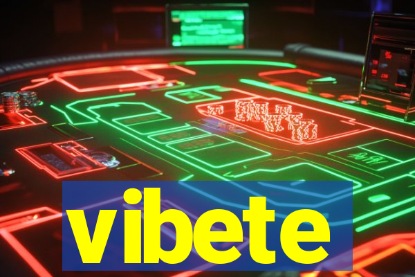 vibete