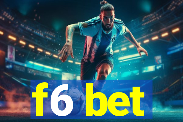 f6 bet