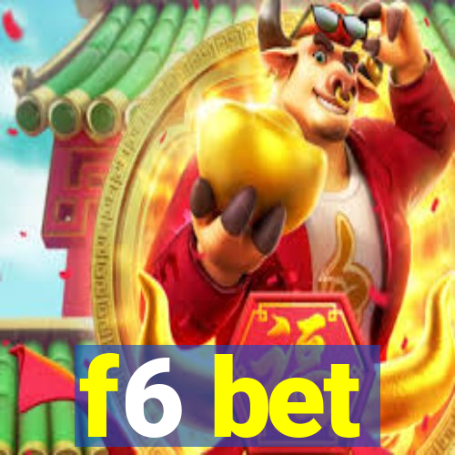 f6 bet