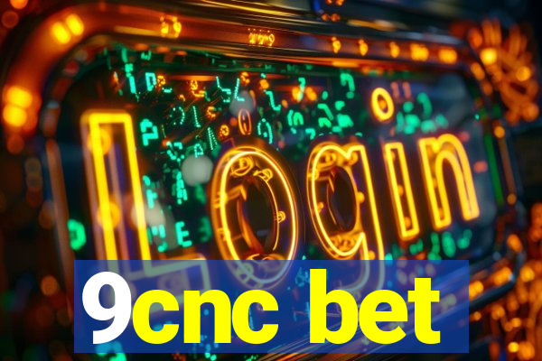 9cnc bet