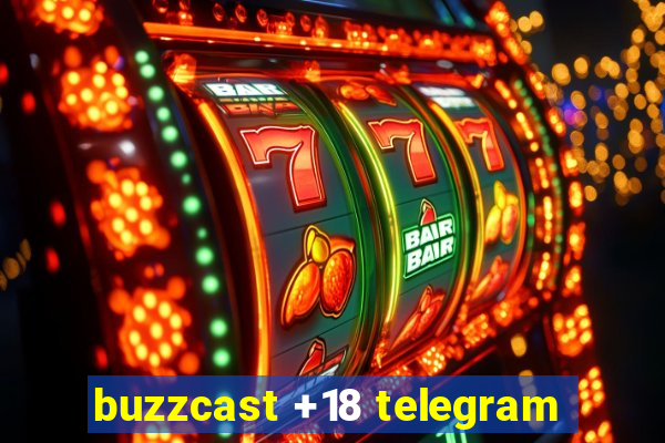buzzcast +18 telegram