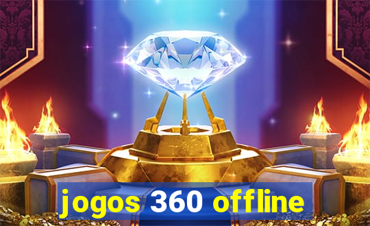 jogos 360 offline