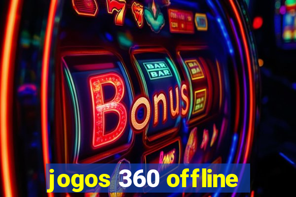 jogos 360 offline