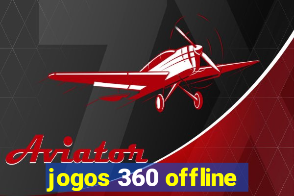 jogos 360 offline