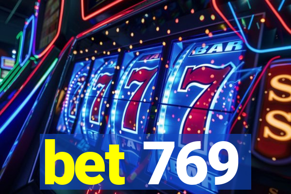 bet 769
