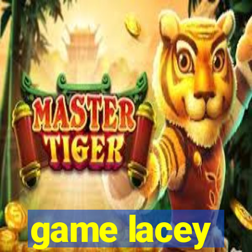game lacey