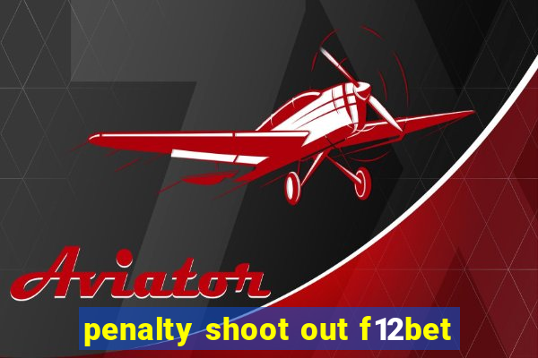 penalty shoot out f12bet