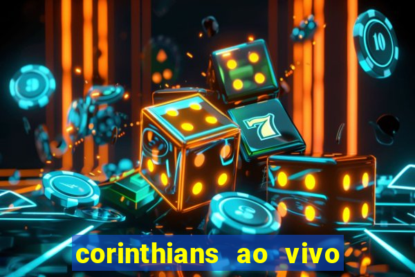 corinthians ao vivo multi canais