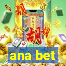 ana bet