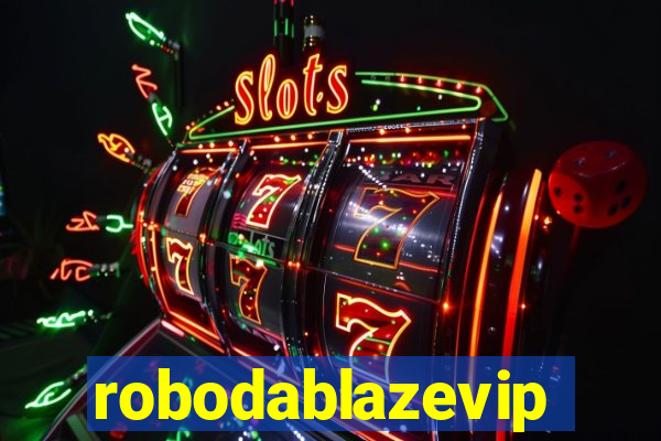 robodablazevip