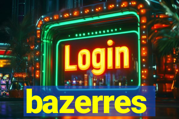 bazerres