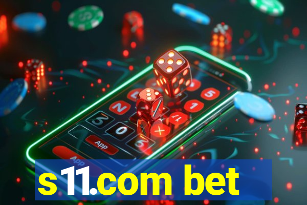 s11.com bet