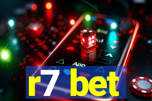 r7 bet