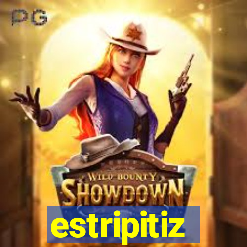 estripitiz