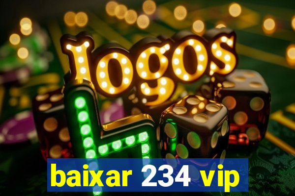 baixar 234 vip