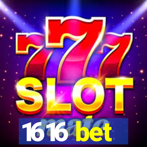 1616 bet