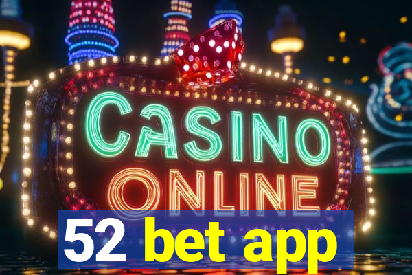 52 bet app