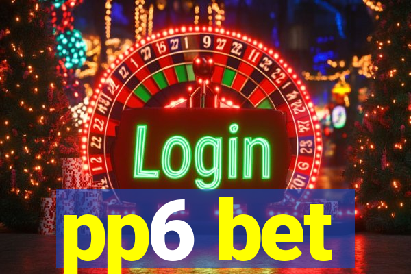 pp6 bet
