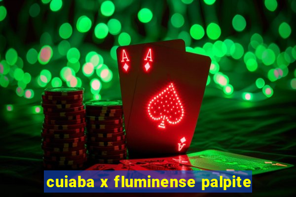 cuiaba x fluminense palpite