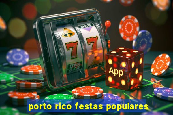 porto rico festas populares