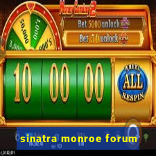 sinatra monroe forum