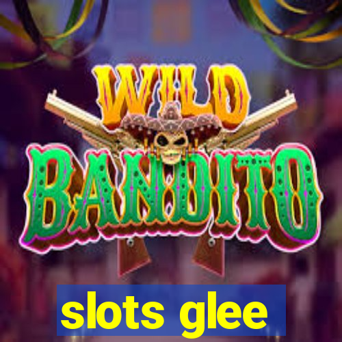 slots glee
