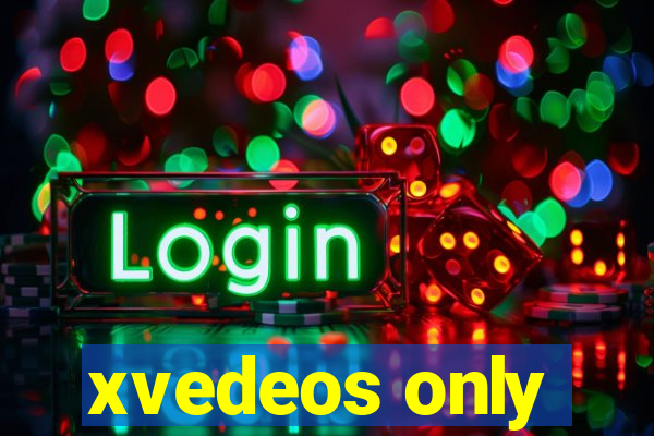 xvedeos only