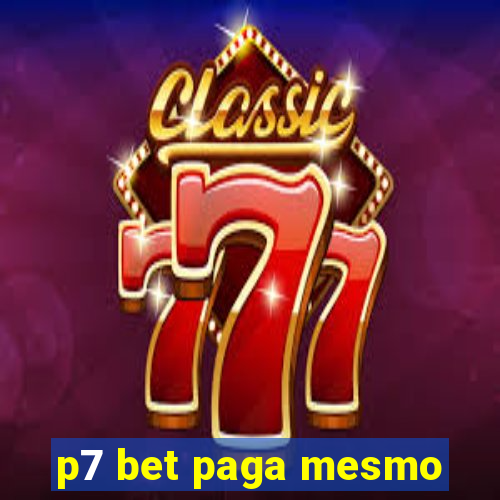 p7 bet paga mesmo