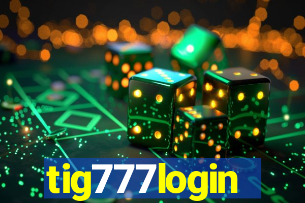 tig777login