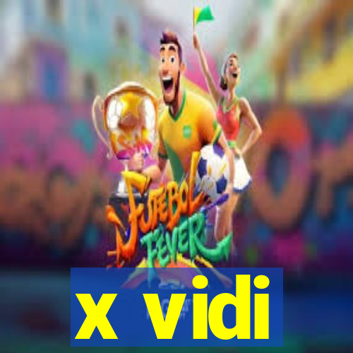 x vidi