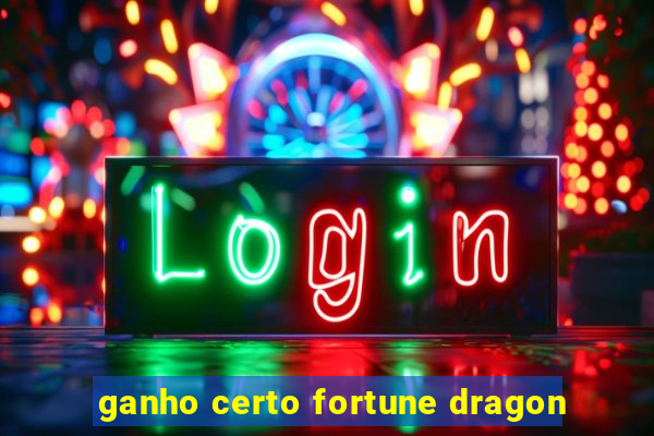 ganho certo fortune dragon