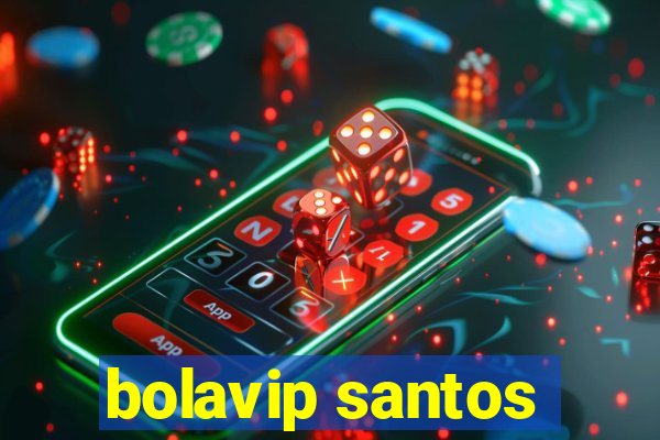 bolavip santos