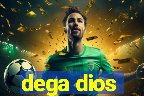dega dios
