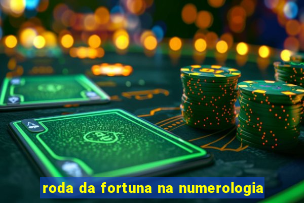 roda da fortuna na numerologia