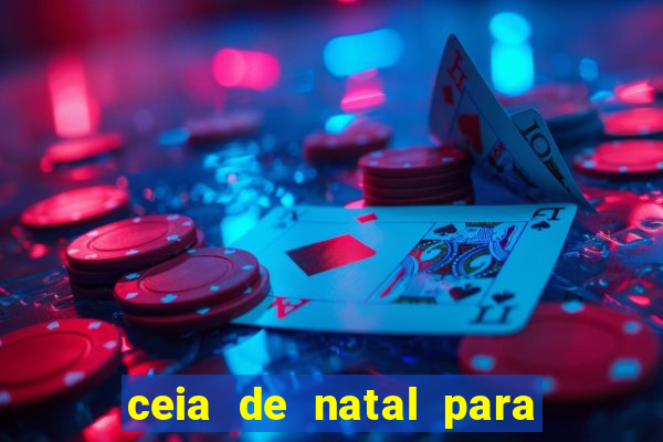 ceia de natal para 20 pessoas