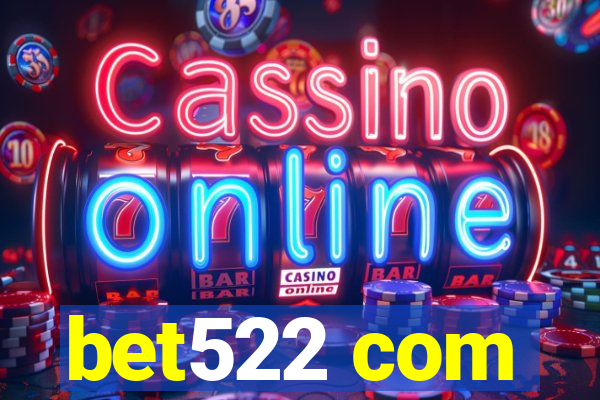 bet522 com