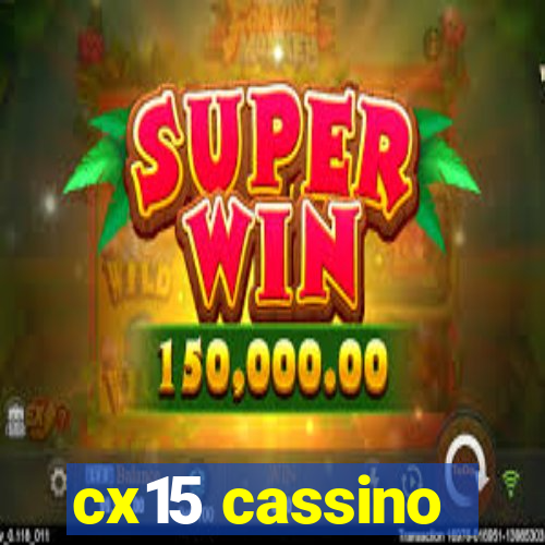 cx15 cassino