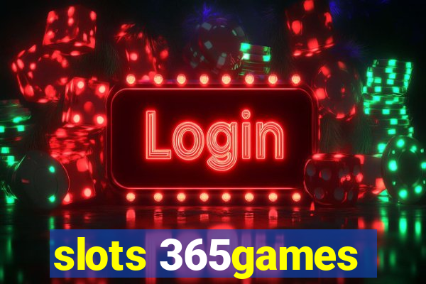 slots 365games