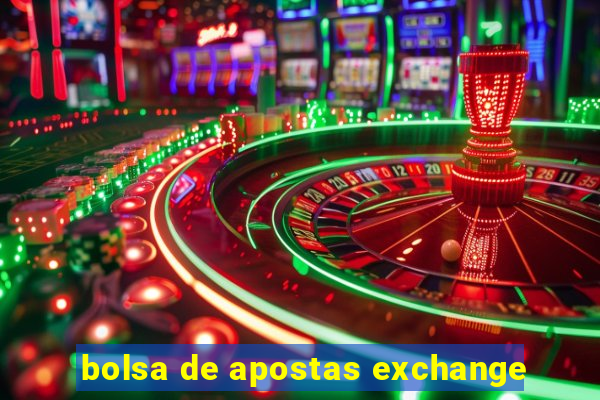 bolsa de apostas exchange