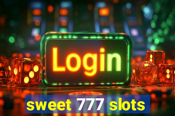sweet 777 slots