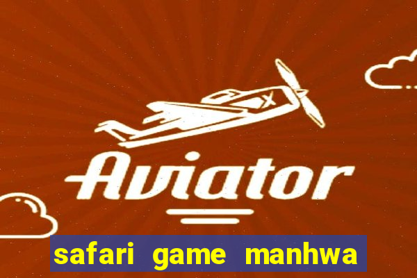 safari game manhwa pt br