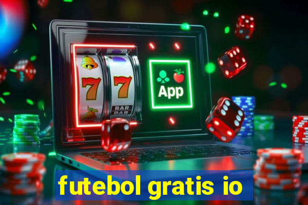 futebol gratis io