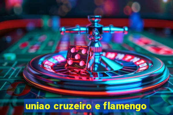 uniao cruzeiro e flamengo