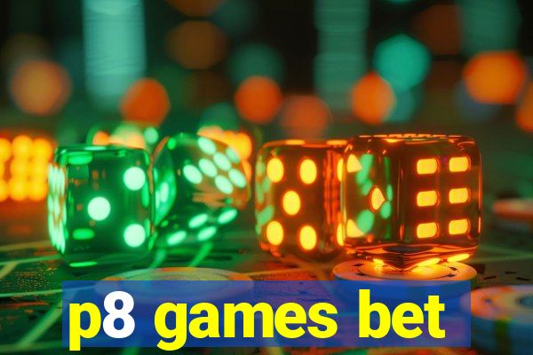 p8 games bet