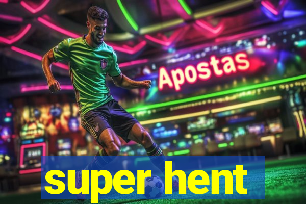 super hent