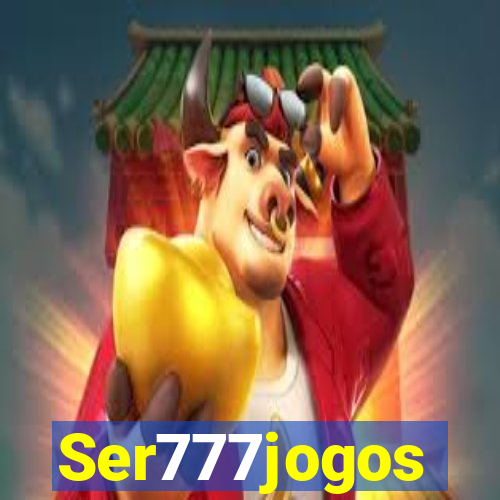Ser777jogos