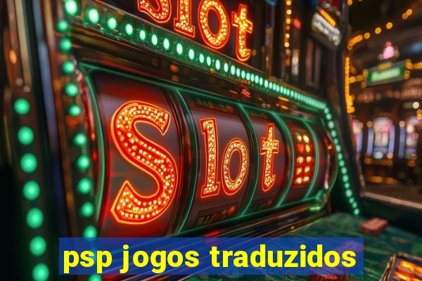 psp jogos traduzidos