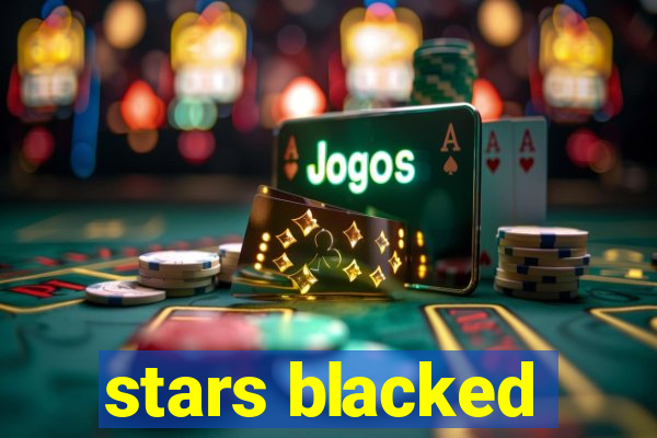 stars blacked