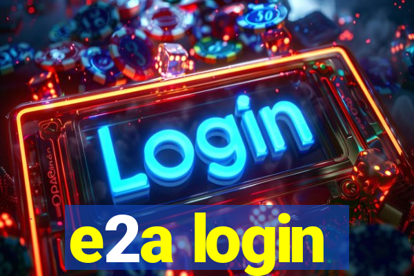 e2a login